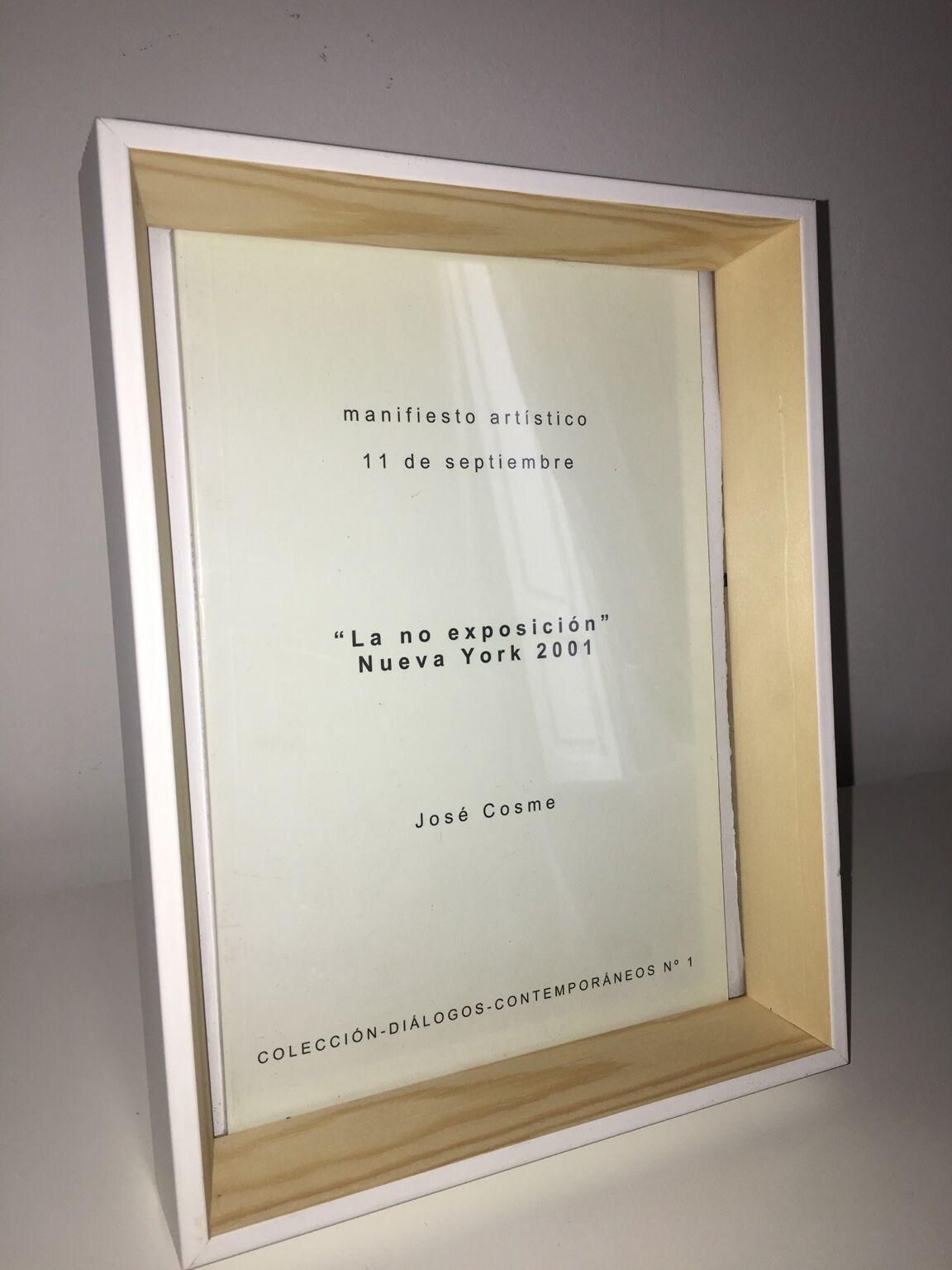 Manifiesto La NO Exposición by José Cosme, framed book-object dated 11 September, New York 2001